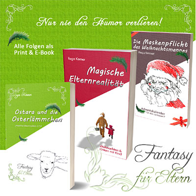 Fantasy für Eltern - Alle drei Cover von Magische Elternrealität